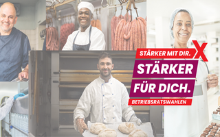 Eine Kollage aus einem Foto von einem Bäcker, einem Metzger, einer Konditorin, einer Beschäftigten in der Getränkeindustrie und einem Beschäftigten in einer Großküche. Darüber das Logo der Betriebsratswahlen 2026 mit dem Motto "Stärker mit dir. Stärker für dich."